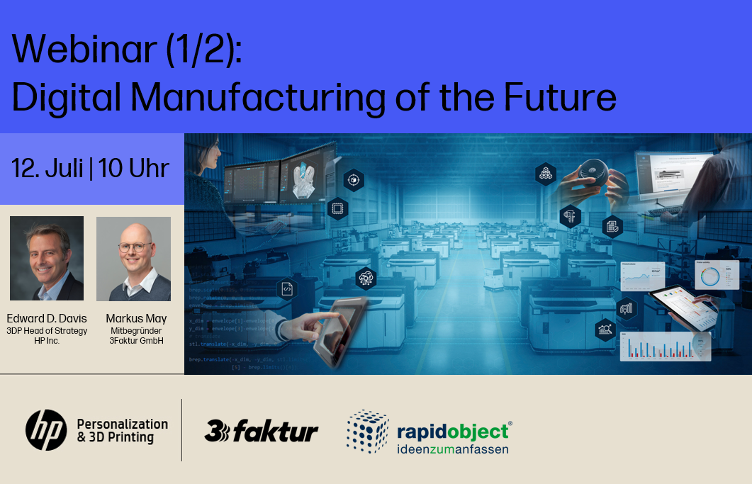 Digital Manufacturing of the future- heute schon möglich
