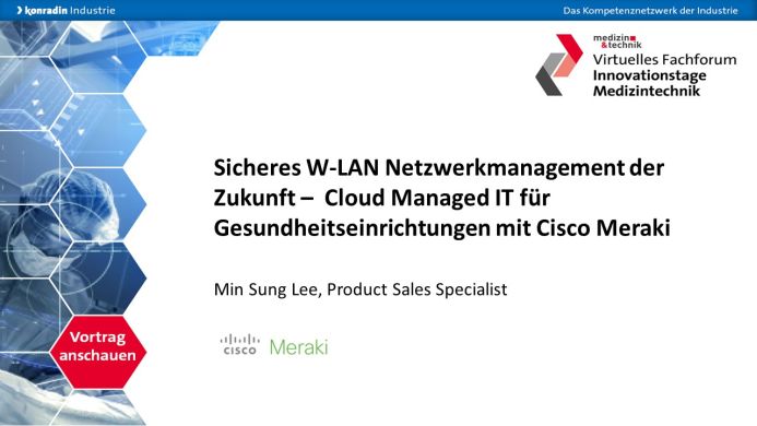 Sicheres W-LAN Netzwerkmanagement der Zukunft –  Cloud Managed IT für Gesundheitseinrichtungen mit Cisco Meraki