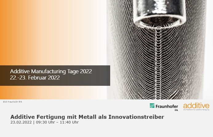 AM-Tage 2022: Additive Fertigung mit Metall als Innovationstreiber
