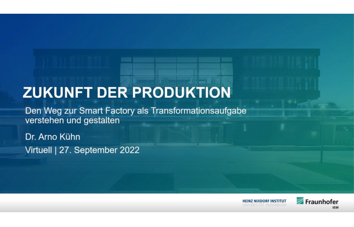 Zukunft der Produktion – Den Weg zur Smart Factory als Transformationsaufgabe verstehen und gestalten