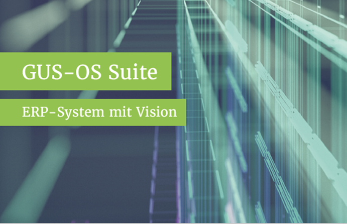 GUS-OS Suite - ERP-System </br> mit Vision